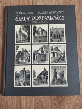 Ślady przeszłości Powiat krakowski Piłat Kowalczyk