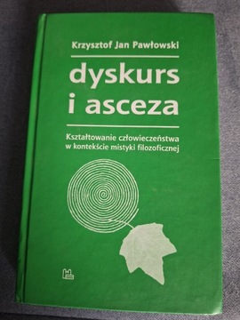 Krzysztof Pawłowski - Dyskurs i asceza