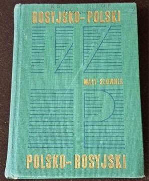 Mały słownik rosyjsko-polski i polsko- rosyjski.