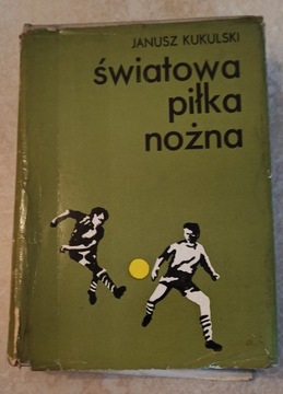 Książka "Światowa piłka nożna" Janusz Kukulski