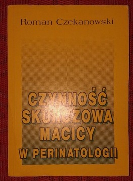 Czynność skurczowa macicy w perinatologii Roman 