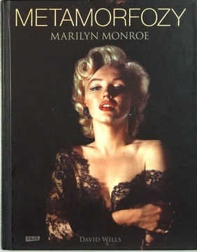 Marilyn Monroe METAMORFOZY David Wills