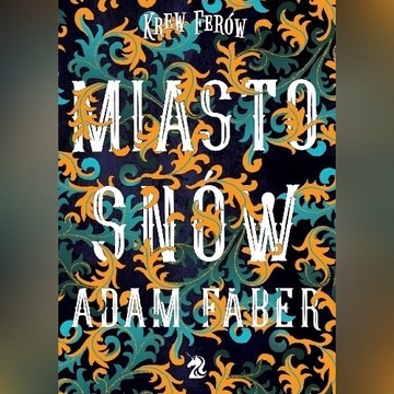 MIASTO SNÓW Adam Faber 