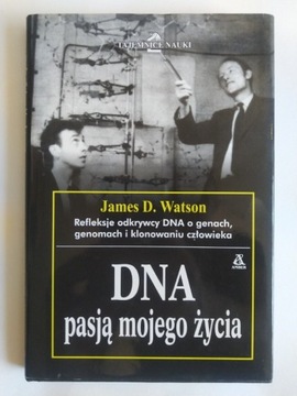 DNA pasją mojego życia - James Watson 
