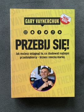 Przebij się! Gary Vaynerchuk