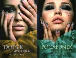 Akademia Mitu Dotyk + Pocałunek Gwen Frost