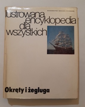 Ilust Encyklopedia dla wszystkich Okrety i żegluga