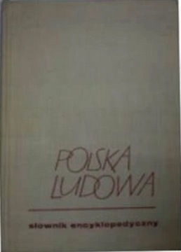 Polska Ludowa słownik encyklopedyczny