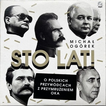 mp3: Ogórek, Sto lat (Gierek, Piłsudski, Wałęsa)