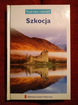 Szkocja. Przewodnik pięknie ilustrowany