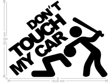 Naklejka na samochód Don`t Touch My Car 100x130mm