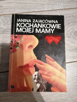 KOCHANKOWIE MOJEJ MAMY JANINA ZAJĄCÓWNA 