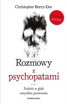 Christopher Berry-Dee, ROZMOWY Z PSYCHOPATAMI