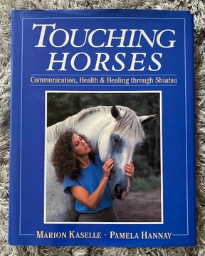 Touching Horses Konie Terapia dotykiem Shiatsu Ang