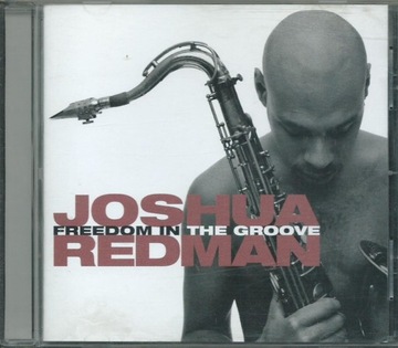 Joshua Redman - Freedom In The Groove