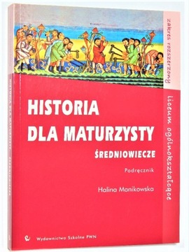 MANIKOWSKA HISTORIA DLA MATURZYSTY ŚREDNIOWIECZE