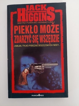 PIEKŁO MOŻE ZDARZYĆ SIĘ WSZĘDZIE- JACK HIGGINS