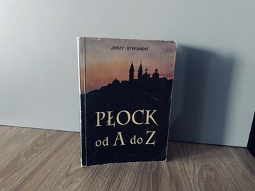 Płock od A do Z Jerzy Stefański