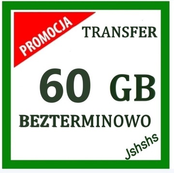 Transfer 60 GB na chomikuj Bezterminowo