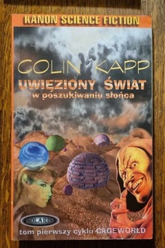 Uwięziony świat w poszukiwaniu słońca - Colin Kapp