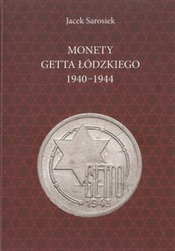 Monety Getta Łódzkiego 1940-44 Jacek Sarosiek