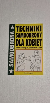 Samoobrona. Techniki Samoobrony dla Kobiet NOWA