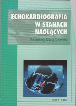 Echokardiografia w stanach naglących Sobkowicz