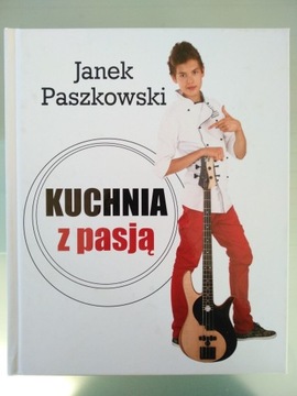 Kuchnia z pasją - Janek Paszkowski