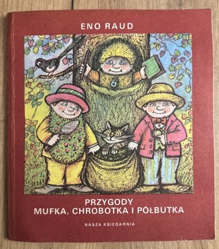 Eno Raud - Przygody Mufka, Chrobotka i Półbutka