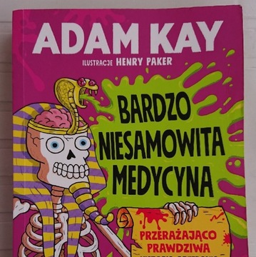Bardzo niesamowita medycyna - Adam Kay - książka dla dzieci, stan BDB