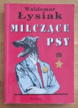Waldemar Łysiak - Milczące Psy