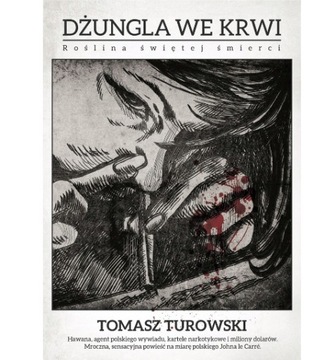 T. Turowski „Dżungla we krwi” książka z autografem