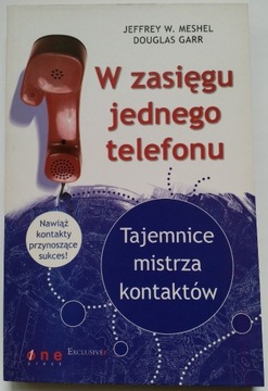 W zasięgu jednego telefonu. 