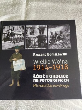 Łódź i okolice na fotografiach 1914-1918