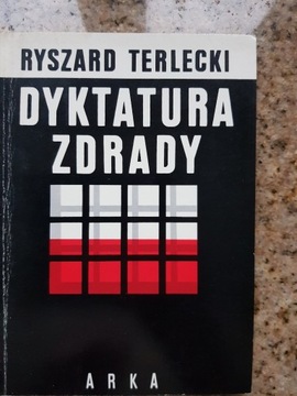Ryszard Terlecki - Dyktatura zdrady