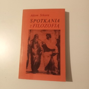 Adam Sikora Spotkania z filozofią