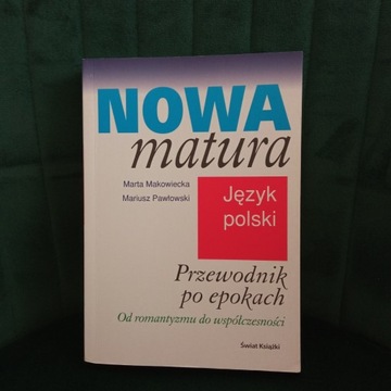 Nowa matura, język polski, przewodnik po epokach