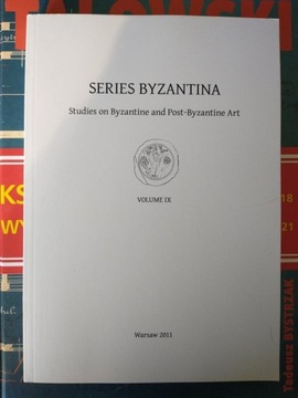 Series Byzantina, vol. IX, 2011