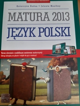 K. Budna, J. Manthey, Matura 2013. Język polski