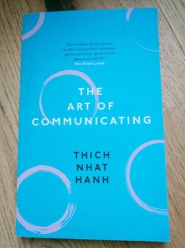 Thich Nhat Hanh - The Art of Communicating