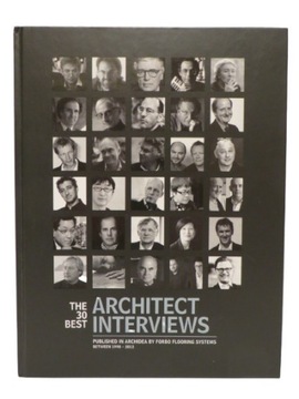 THE 30 BEST ARCHITECT INTERVIEWS