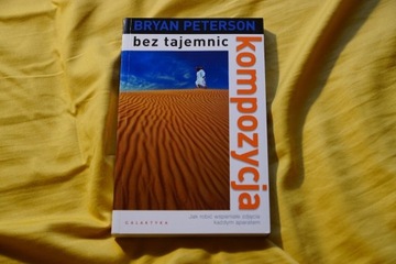 kompozycja bez tajemnic | Bryan Peterson