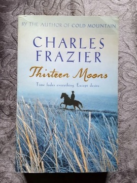 Charles Frazier Thirteen Moons