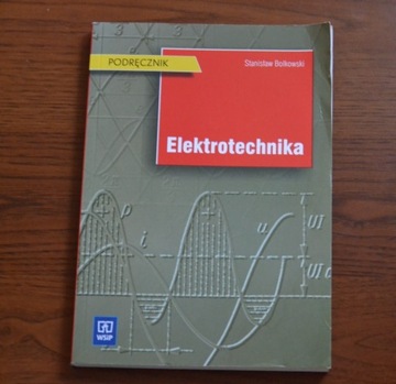 Podręcznik Elektrotechnika S.Bolkowski używana