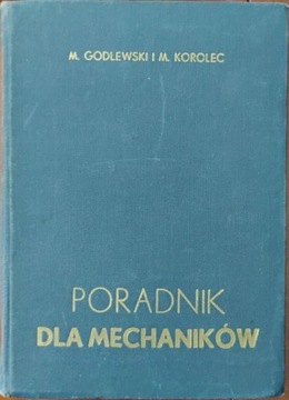 Poradnik dla mechaników - M.Godlewski, M.Korolec