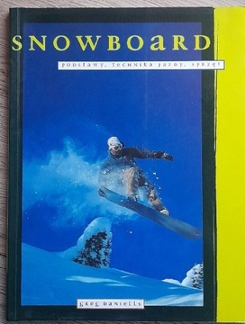 Snowboard, podstawy, technika jazdy, sprzęt 