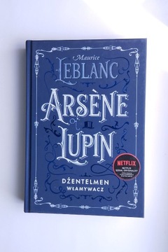 Arsene Lupin. Dżentelmen włamywacz Maurice Leblanc