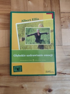 GŁĘBOKIE UZDRAWIANIE EMOCJI ALBERT ELLIS 