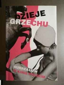 Dzieje grzechu. Surrealizm w kinie polskim