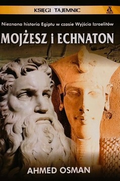 Mojżesz i Echnaton - Ahmed Osman